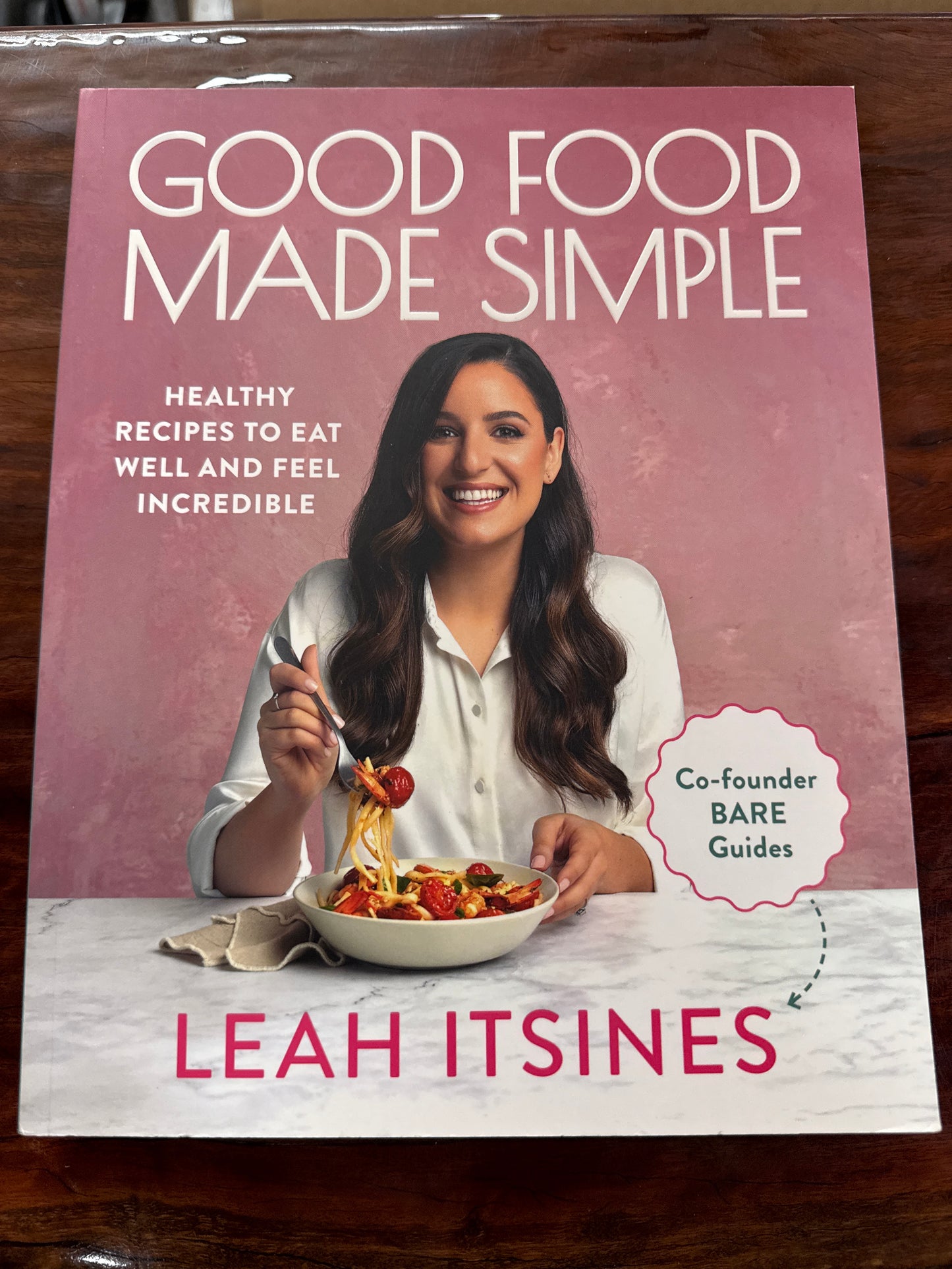 Good Food Made Simple: Healthy recipes to eat well and feel incredible