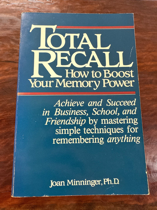 Total Recall: How to Boost Your Memory Power
