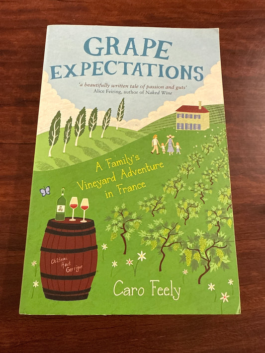 Grape Expectations: A Family's Vineyard Adventure in France