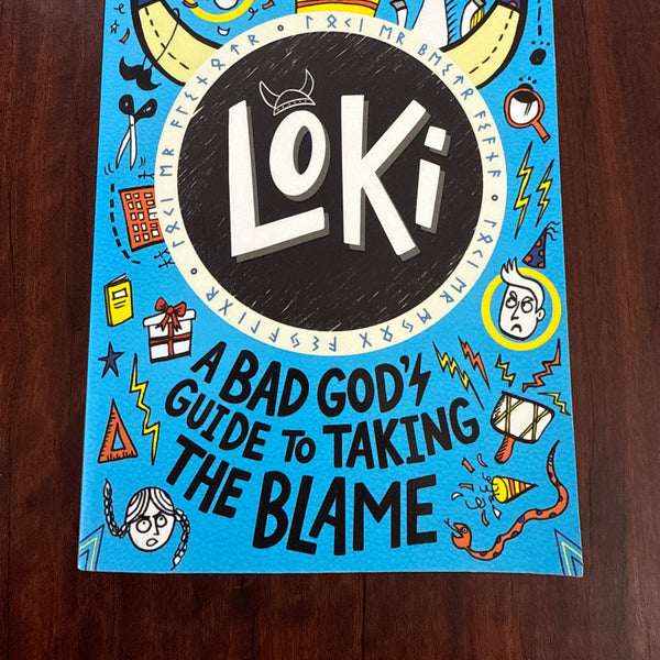 Loki: A Bad God's Guide to Taking the Blame
