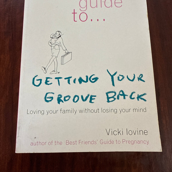 The Best Friend's Guide to Getting Your Groove Back (Girlfriends Series)