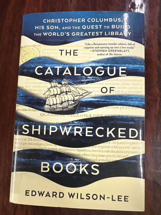 The Catalogue of Shipwrecked Books: Christopher Columbus, His Son, and the Quest to Build the World's Greatest Library