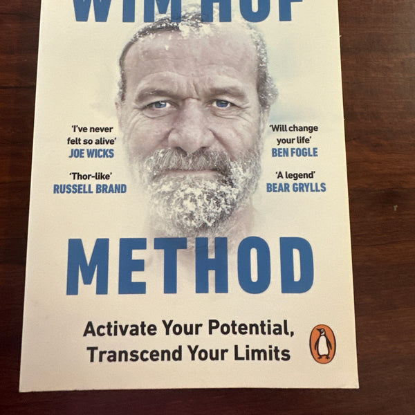 The Wim Hof Method: Activate Your Potential, Transcend Your Limits