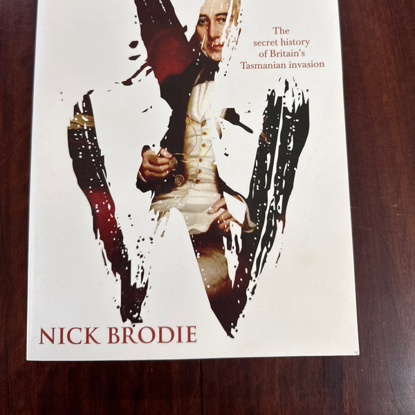 The Vandemonian War: The Secret History of Britain's Tasmanian invasion