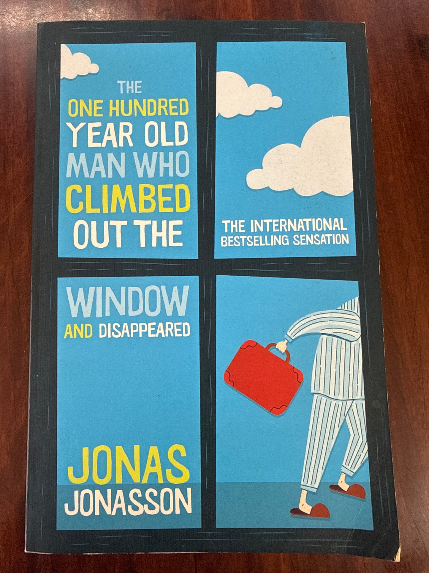 The One Hundred Year Old Man Climbed Out the Window And Disappeared