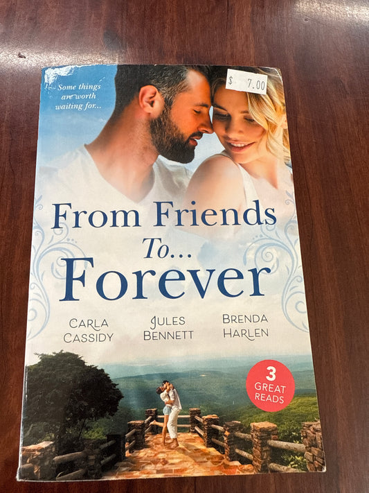From Friends To...Forever: If The Stick Turns Pink.../ From Best Friend to Bride/ A Wife for One Year