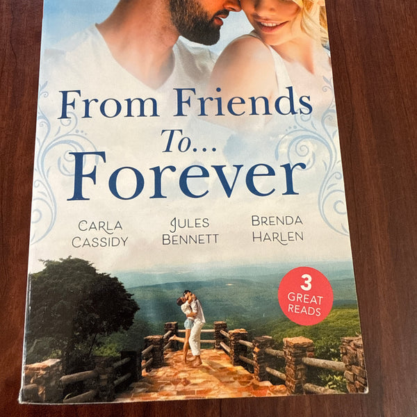 From Friends To...Forever: If The Stick Turns Pink.../ From Best Friend to Bride/ A Wife for One Year