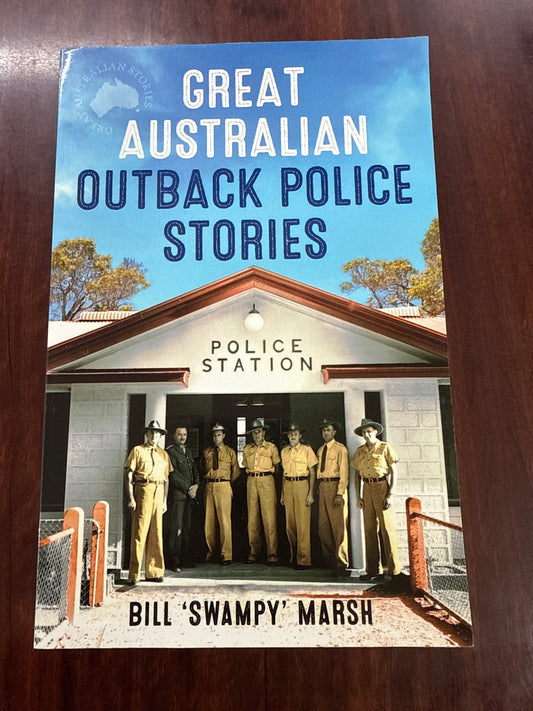 Great Australian Outback Police Stories (Great Australian Stories)