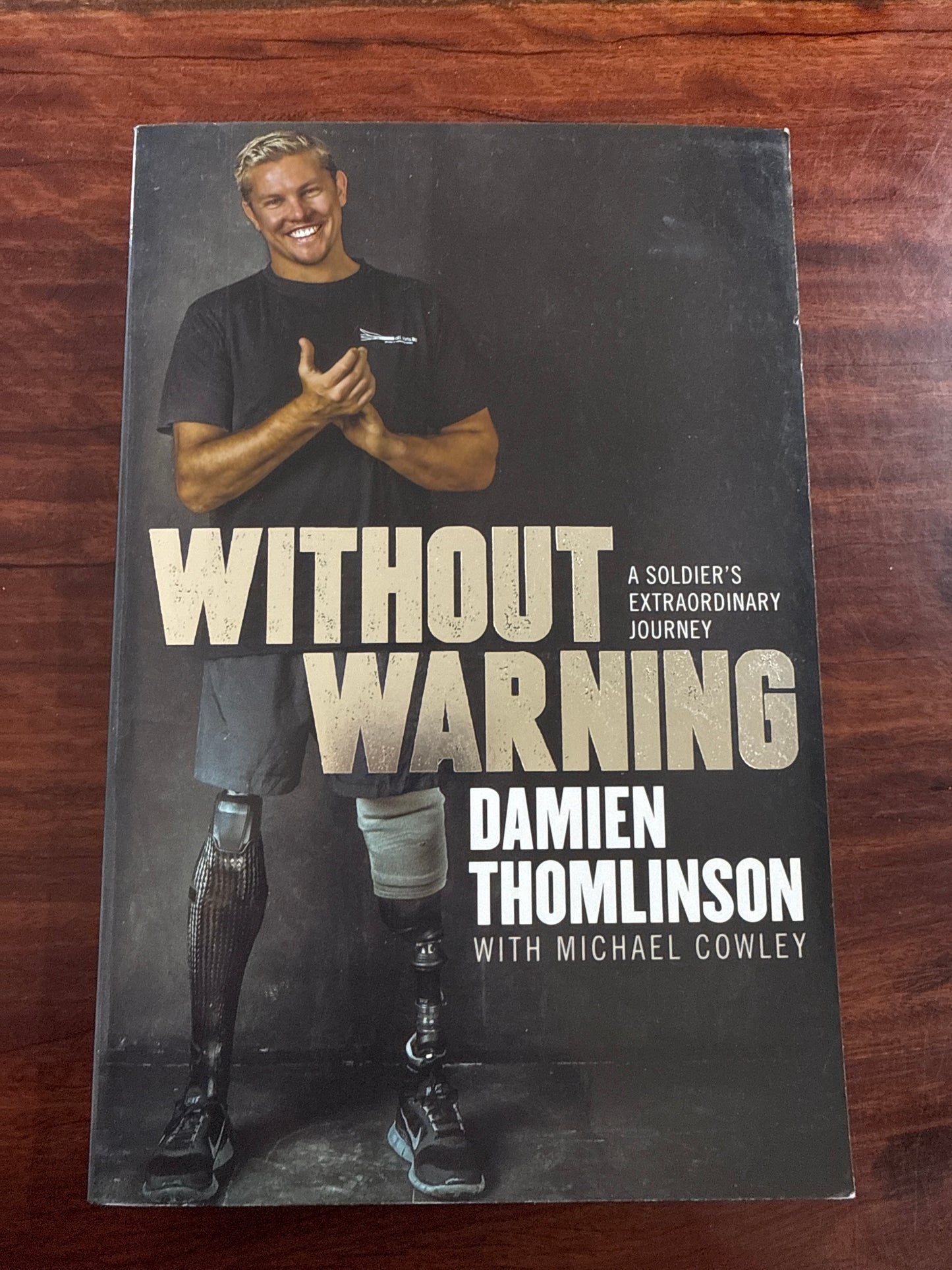 Without Warning: a Soldier's Extraordinary Journey