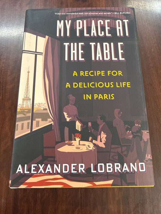 My Place At The Table: A Recipe for a Delicious Life in Paris (Hardcover)