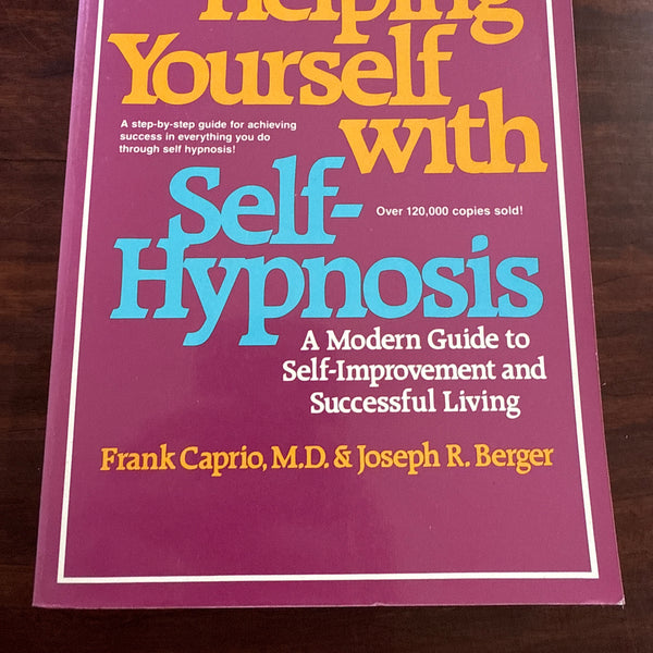 Helping Yourself With Self-Hypnosis: A Modern Guide to Self-Improvement and Successful Living