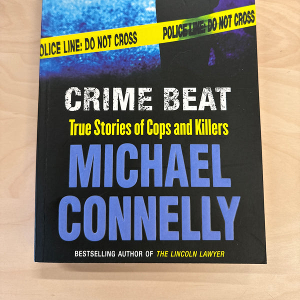 Crime Beat: Stories of Cops And Killers