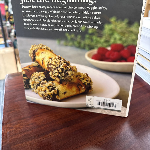 Sausage Roll Maker: 140+ Recipes to Absolutely Nail It