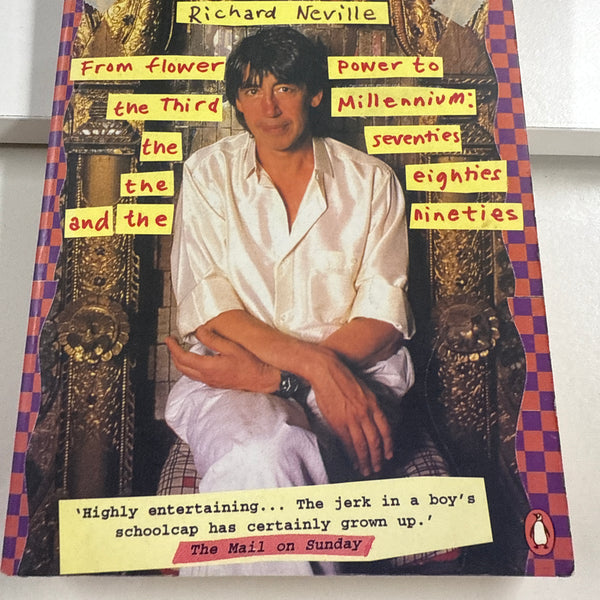 Out of my mind: From flower power to the third millennium : the seventies, the eighties and the nineties