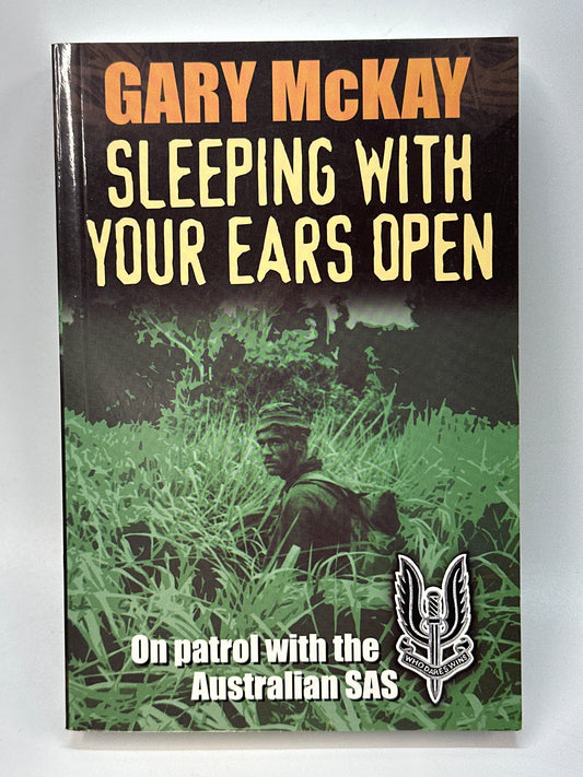Sleeping With Your Ears Open: On Patrol With the Australian Sas