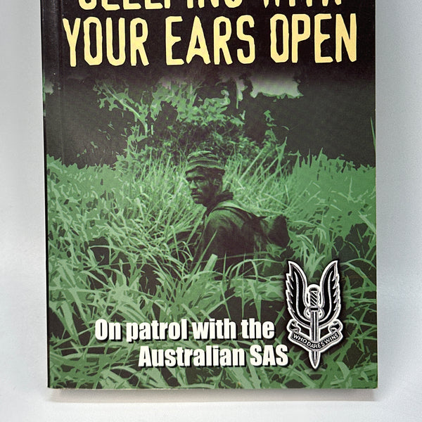 Sleeping With Your Ears Open: On Patrol With the Australian Sas