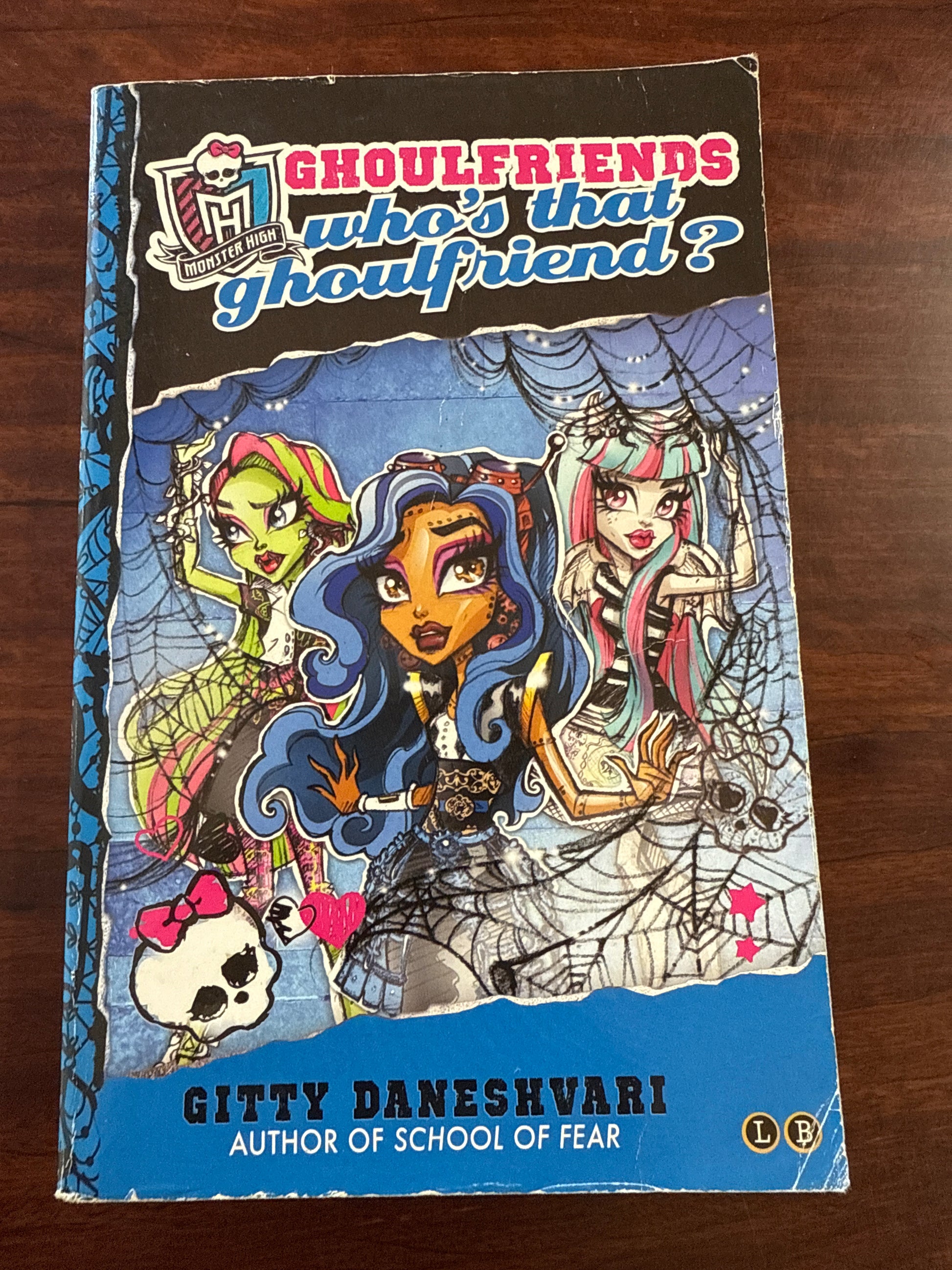 Who's That Ghoulfriend?: Book 3: Ghoulfriends Forever (Monster High)