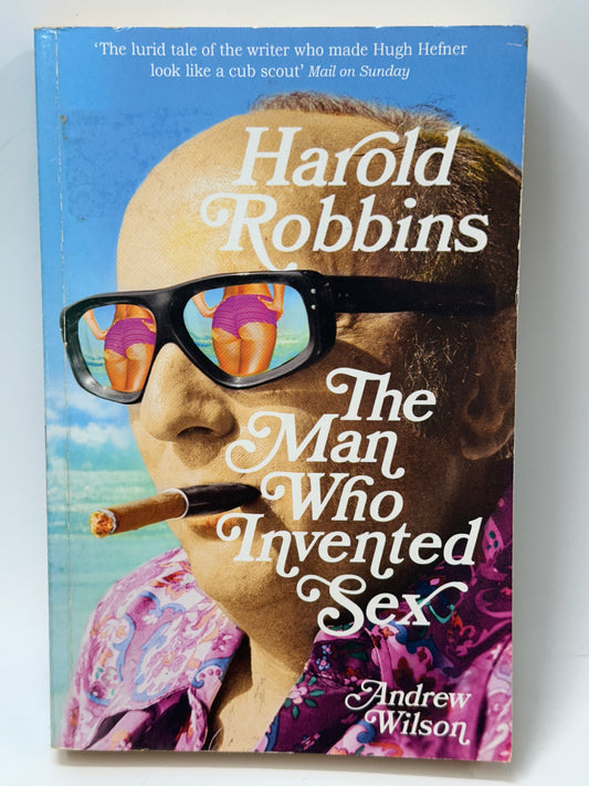 Harold Robbins: The Man Who Invented Sex