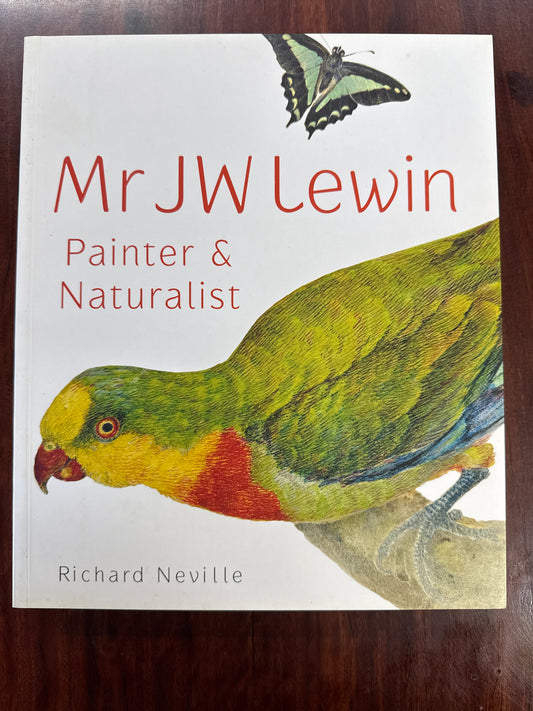 Mr JW Lewin: Painter & Naturalist