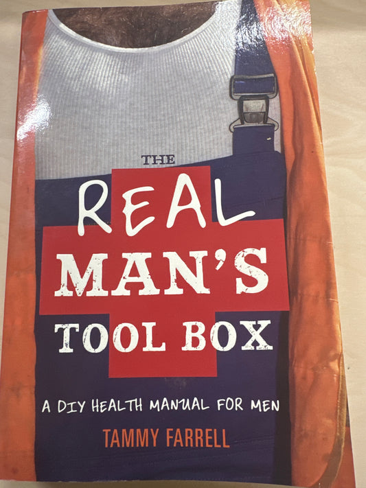 The Real Man's Toolbox: A DIY health manual for men
