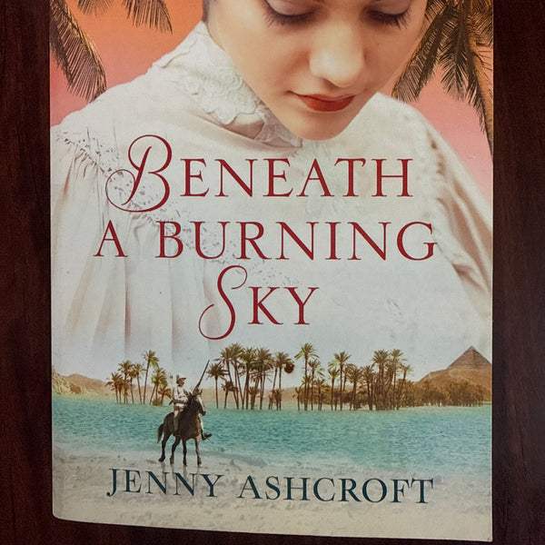 Beneath a Burning Sky: A thrilling mystery. An epic love story.