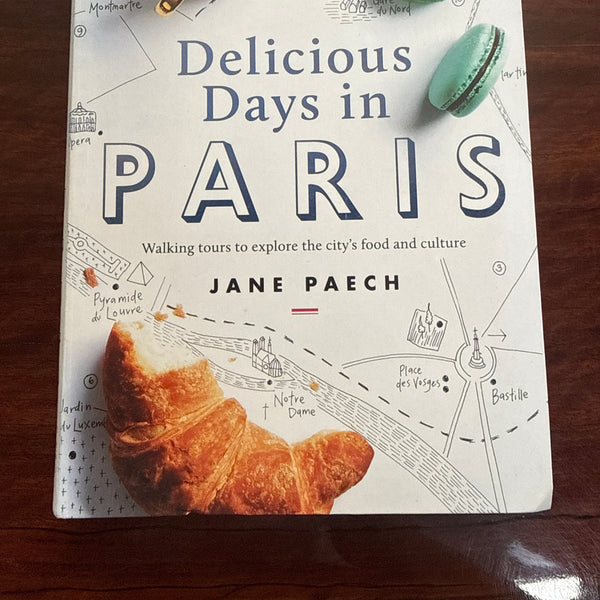 Delicious Days in Paris: Walking Tours to Explore the City's Food and Culture