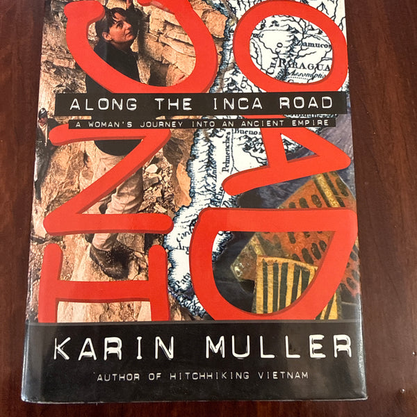 Along the Inca Road: A Woman's Journey into an Ancient Empire (Hardcover)