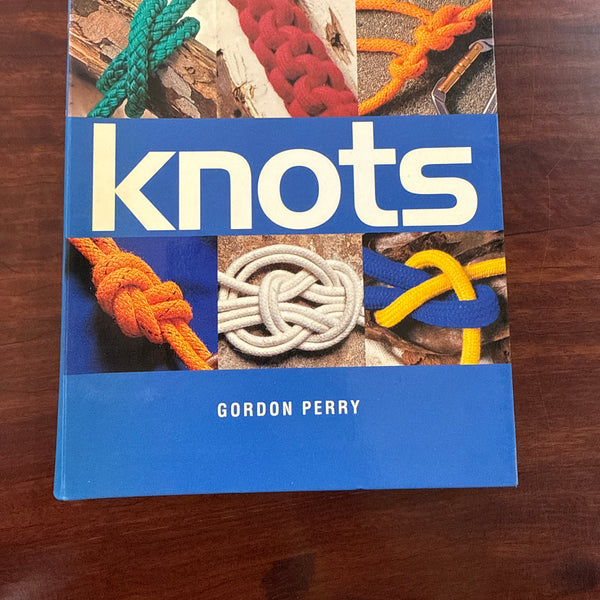 Knots - A Practical Step-by-step Guide to tying over 100 Knots