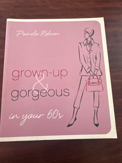 Grown-Up & Gorgeous in Your 60s