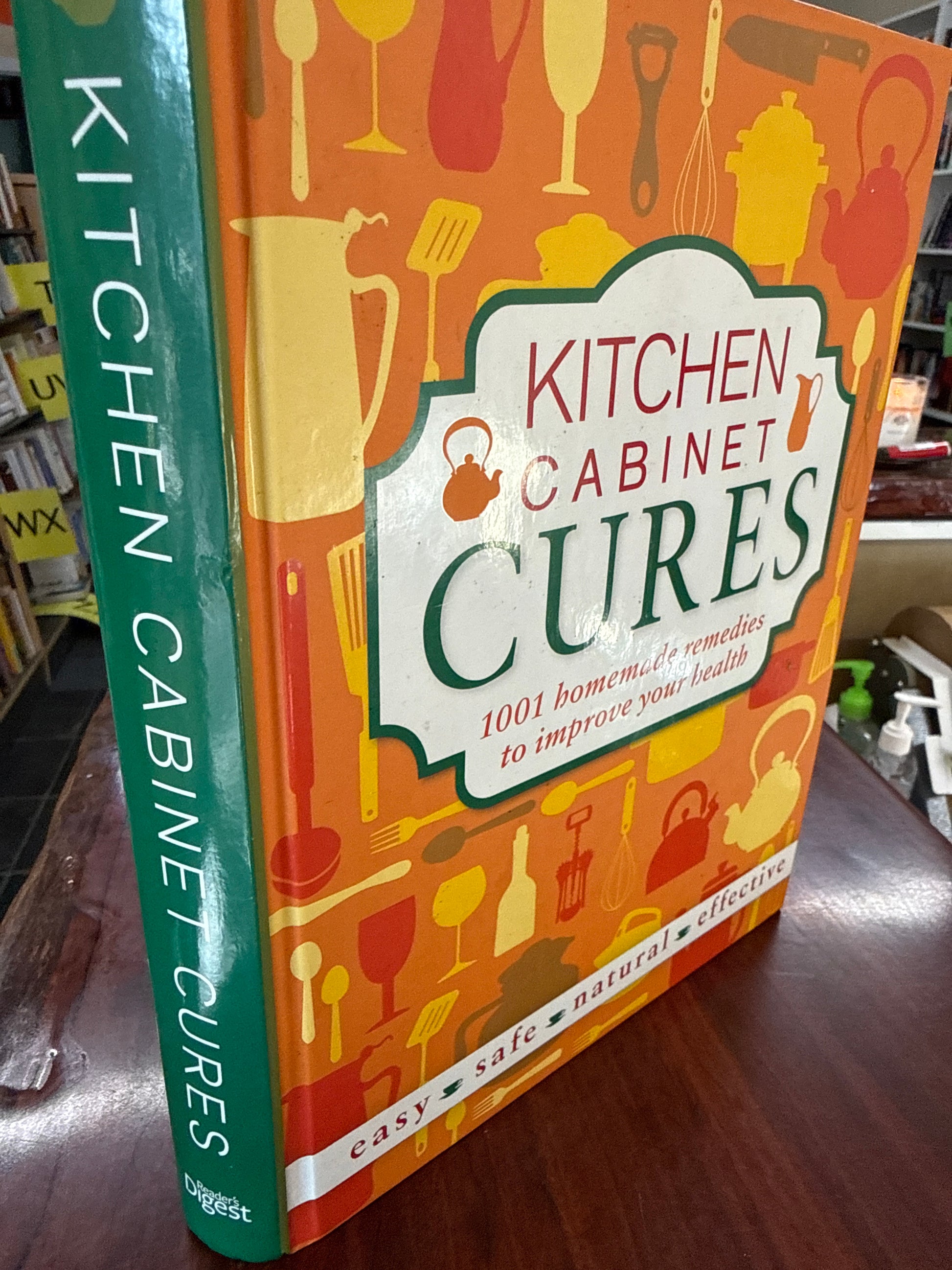 Kitchen Cabinet Cures - 1001 Homemade Remedies to Improve Your Health