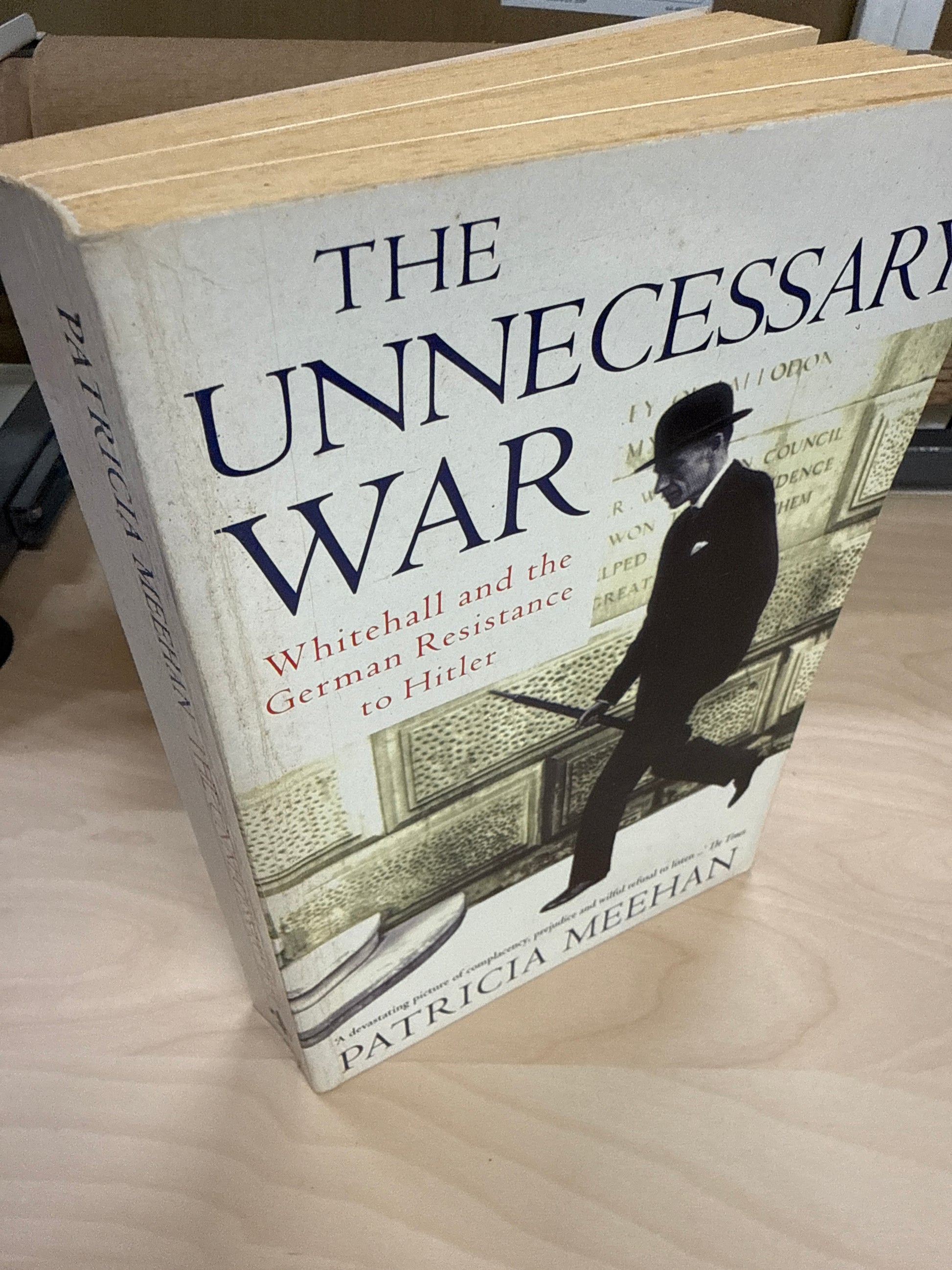 The Unnecessary War: Whitehall and the German resistance to Hitler