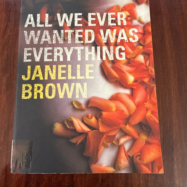 All We Ever Wanted Was Everything