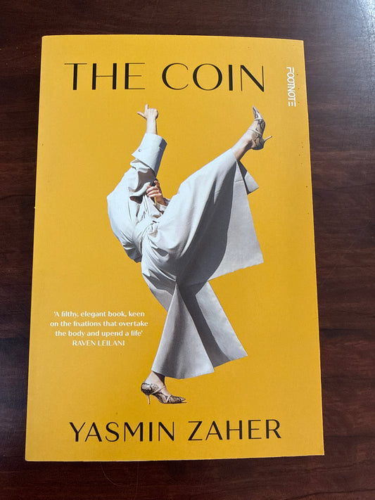 The Coin: 'A filthy, elegant book' - Raven Leilani