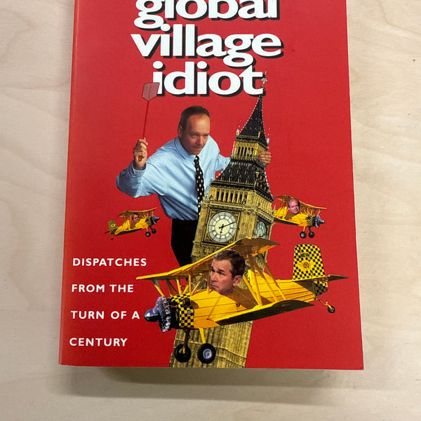 Global Village Idiot