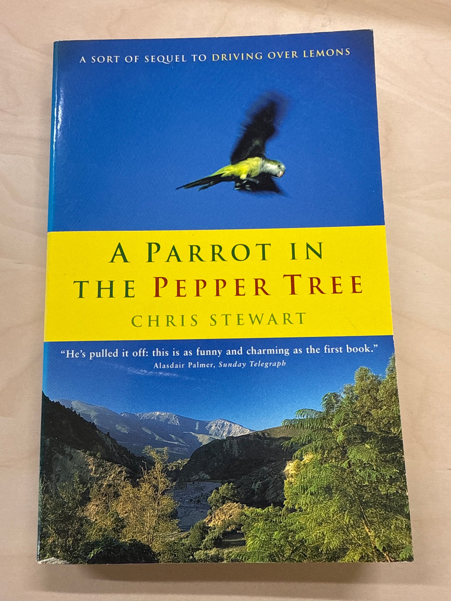 Parrot in the Pepper Tree : A Sort of Sequel to Driving over Lemons