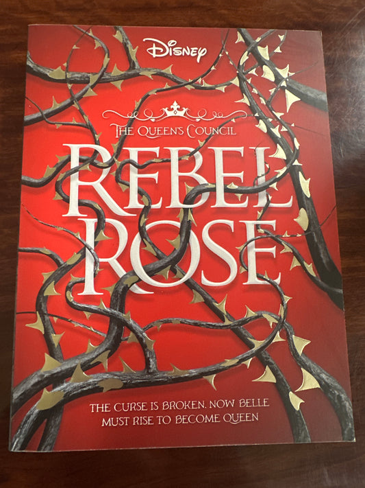 Rebel Rose (Disney: the Queen's Council, Book 1)