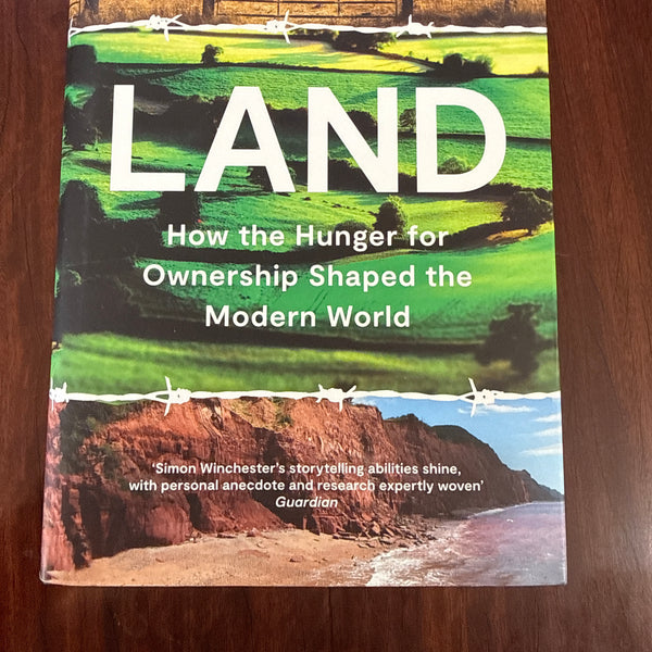 Land: How the Hunger for Ownership Shaped the Modern World (Hardcover)