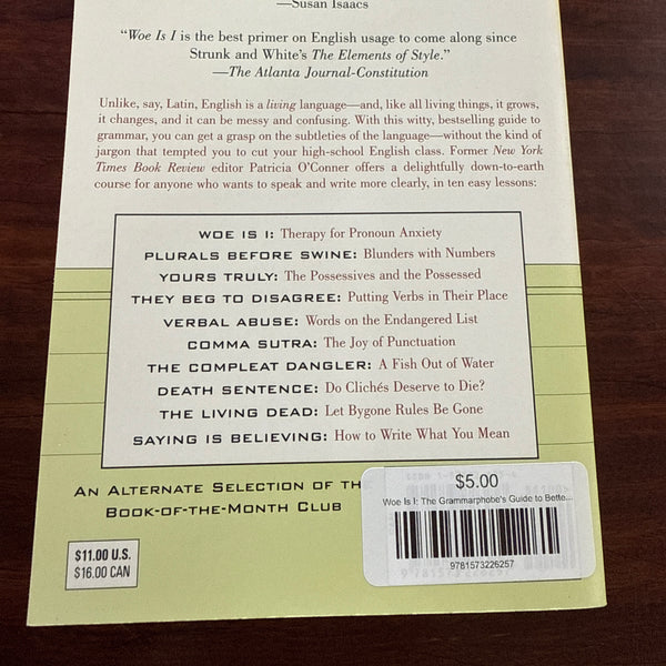 Woe Is I: The Grammarphobe's Guide to Better English in Plain English