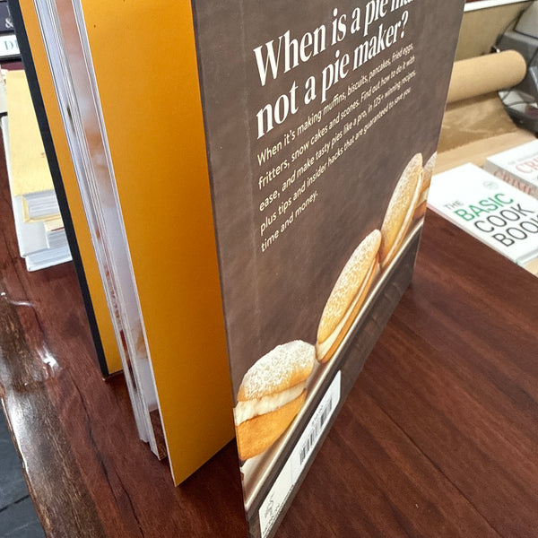 Pie Maker: Every Recipe You'll Ever Need to Absolutely Nail It