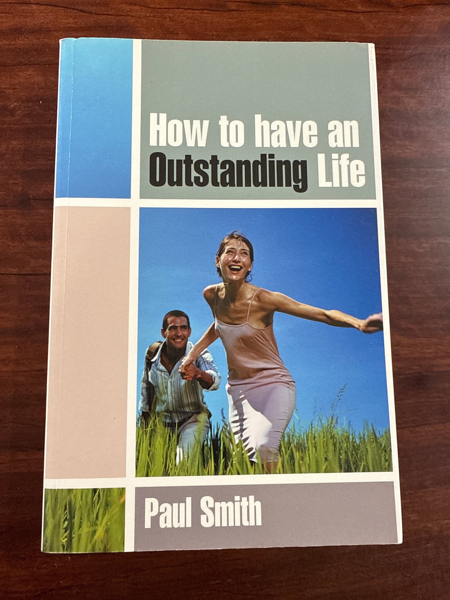 How to Have an Outstanding Life