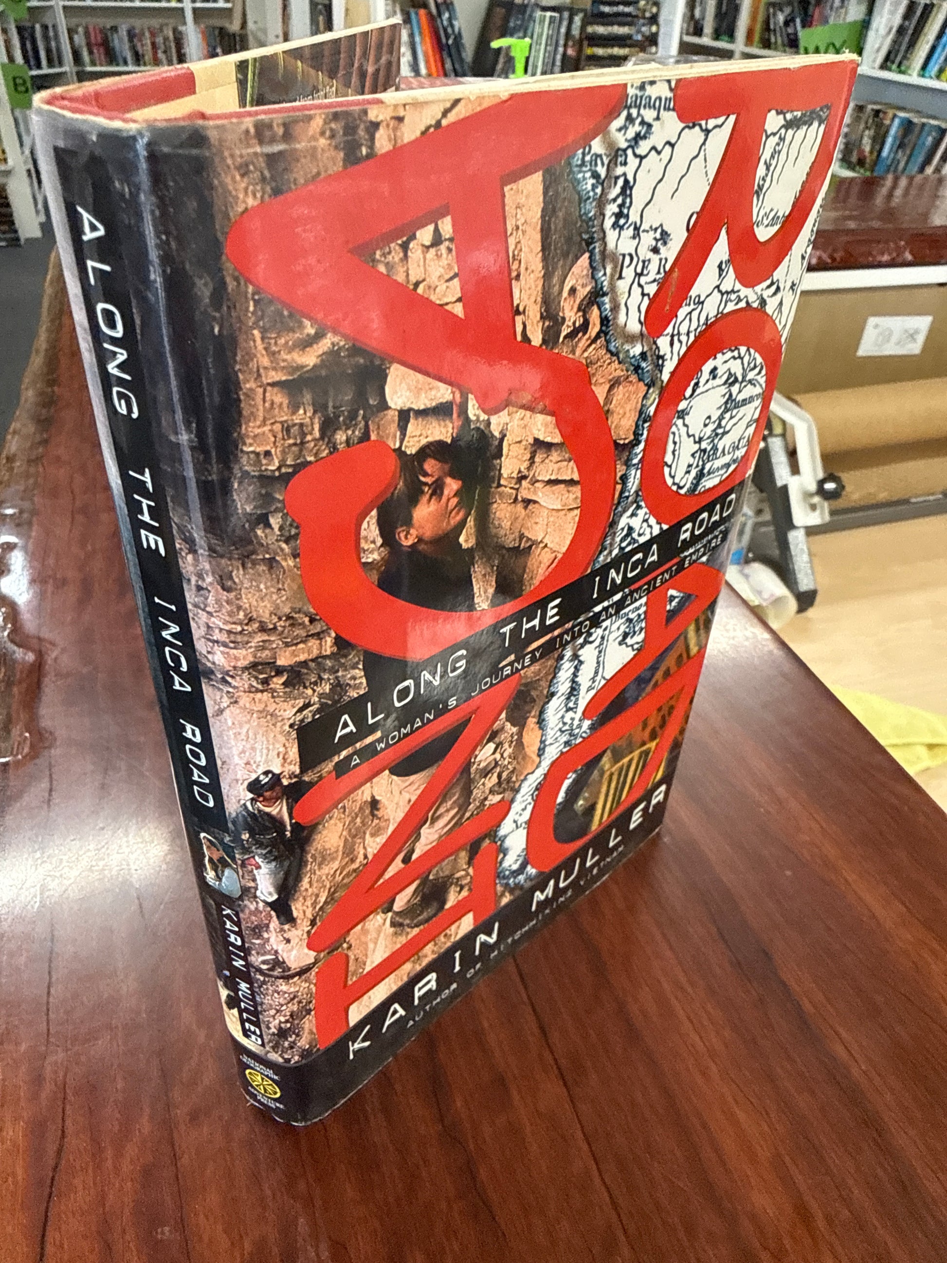 Along the Inca Road: A Woman's Journey into an Ancient Empire (Hardcover)