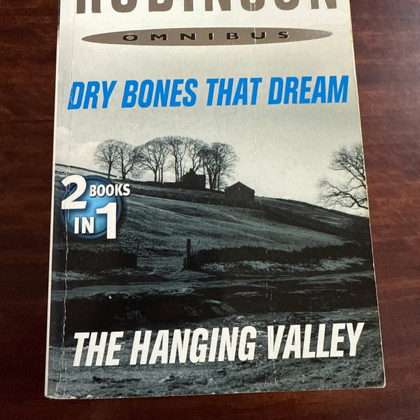Peter Robinson Omnibus - Dry Bones That Dream & The Hanging Valley