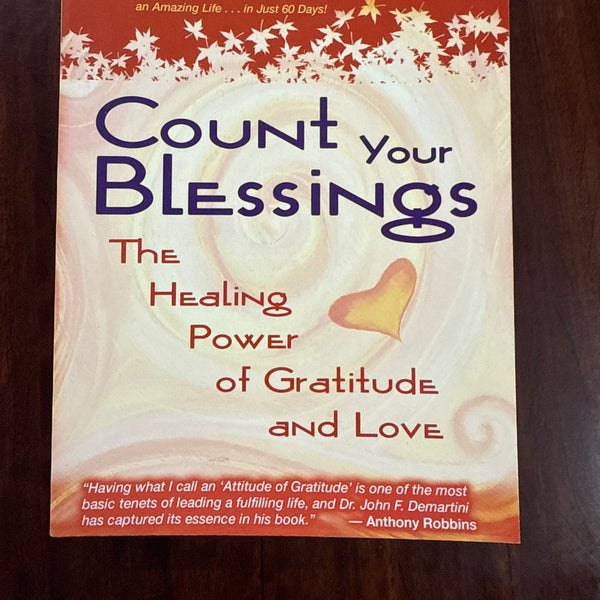 Count Your Blessings: The Healing Power of Gratitude and Love
