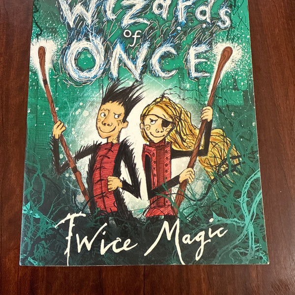 The Wizards of Once (Twice Magic #2)