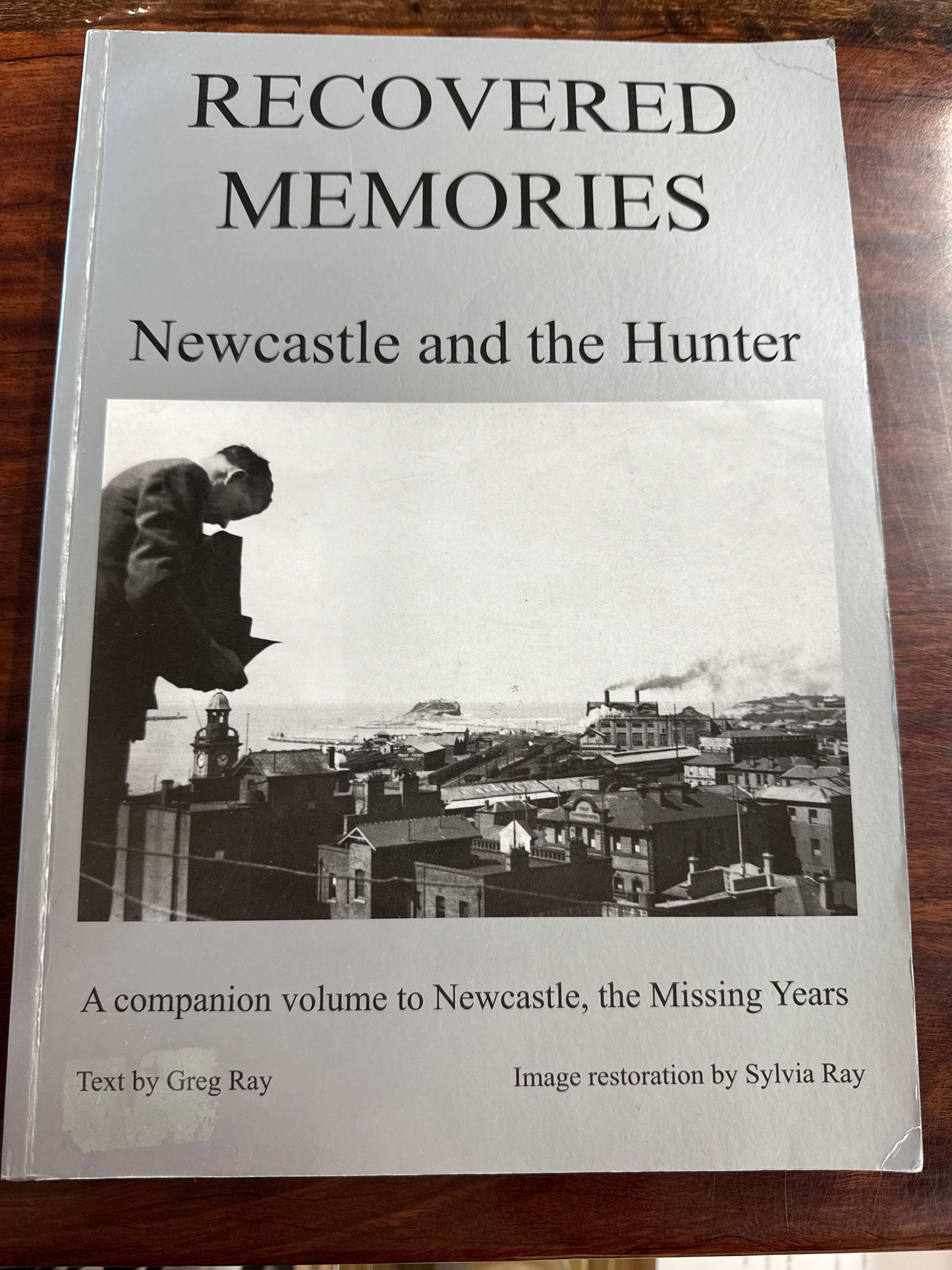Recovered Memories: Newcastle And The Hunter