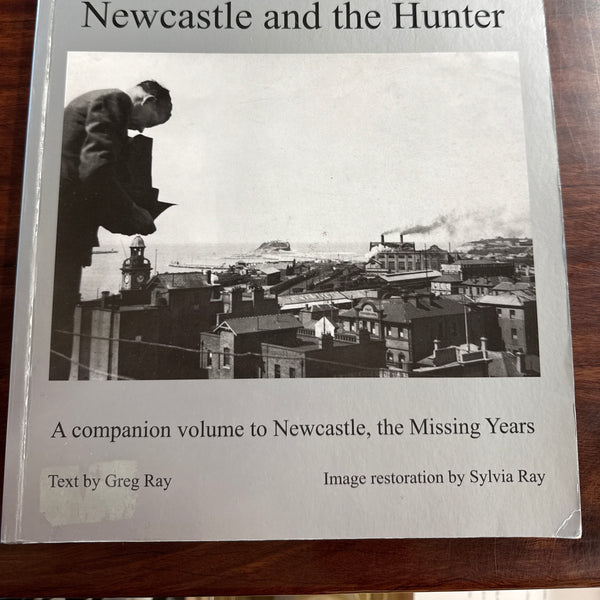 Recovered Memories: Newcastle And The Hunter