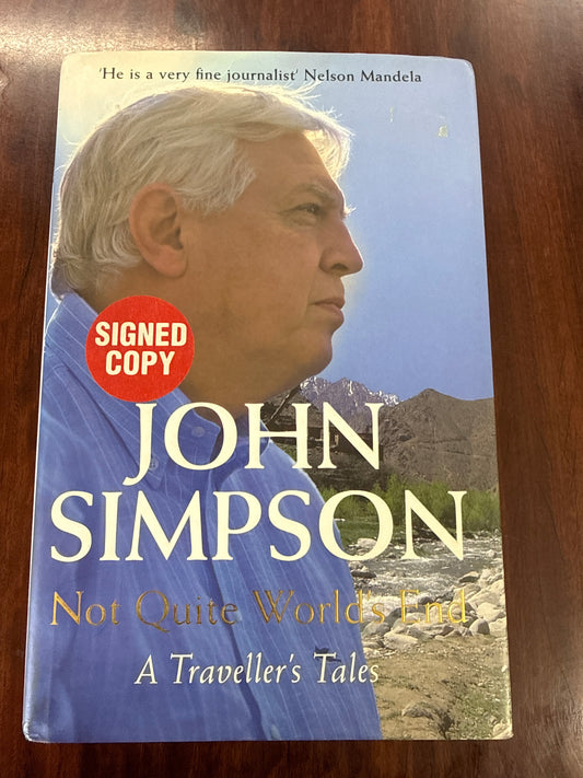 Not Quite World's End: A Traveller's Tales (Signed copy) (Hardcover)