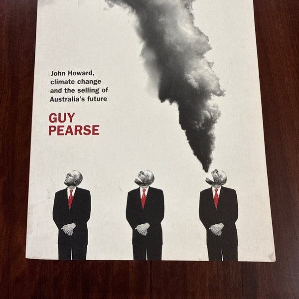High & Dry: John Howard, climate change and the selling of Australia's future