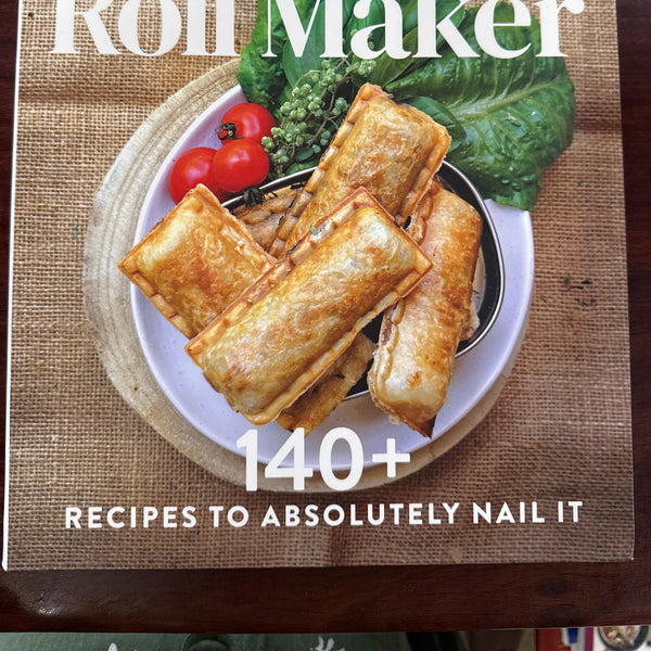 Sausage Roll Maker: 140+ Recipes to Absolutely Nail It
