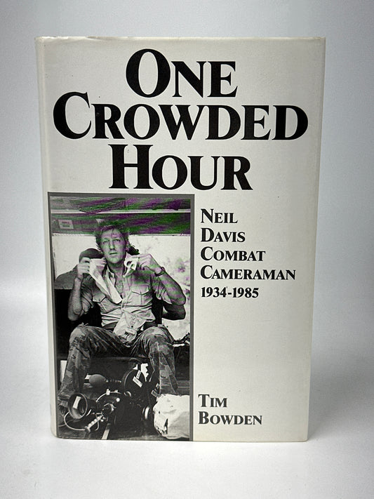 One crowded hour: Neil Davis, combat cameraman